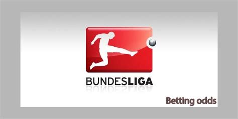 Bet on Bundesliga .